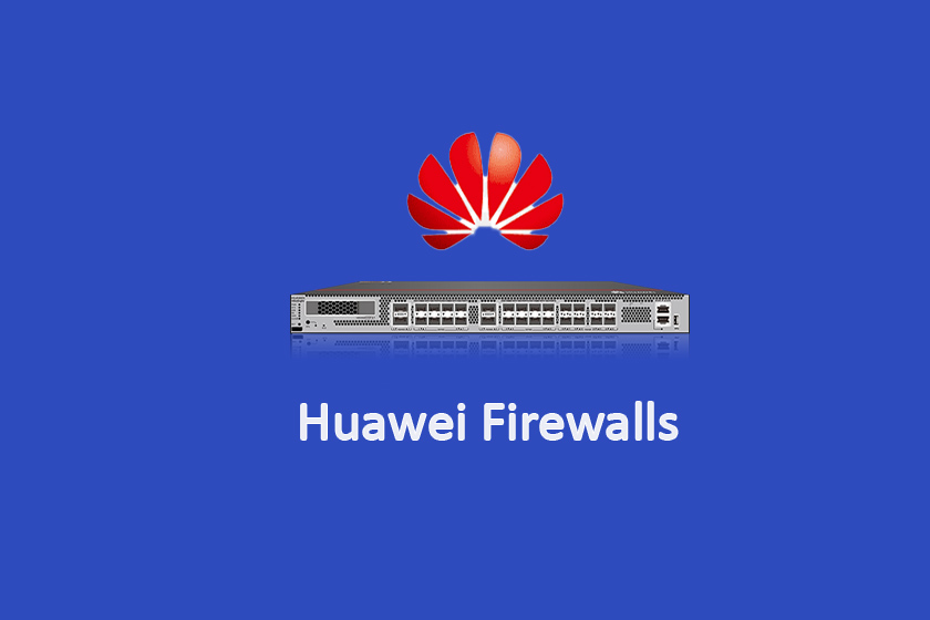 Huawei Firewalls